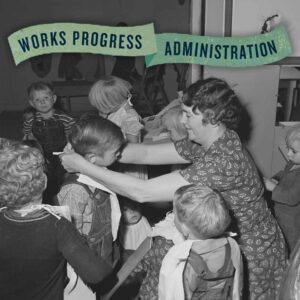 Works Progress Administration (WPA) Nursery Schools | October 10, 1935