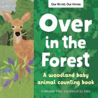 Over in the Forest: A Woodland Animal Nature Book by Marianne Berkes